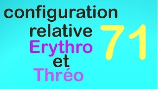 71Configuration relative Erythro et Thréo [upl. by Anatniuq]