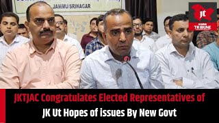 JKTJAC Congratulates Elected Representatives of JK Ut Hopes of issues By New Govt [upl. by Hairas]