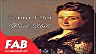 Ruth Hall Full Audiobook by Fanny FERN by General Fiction Audiobook [upl. by Eenor]