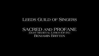 Britten Sacred amp Profane  1 quotSt Godrics Hymnquot  Leeds Guild of Singers [upl. by Guise758]