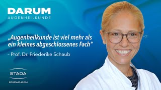 UnivProf Friederike Schaub – Darum Augenheilkunde [upl. by Arretnahs940]