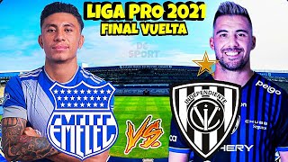 Emelec vs Independiente del Valle • Liga Pro Ecuador • Campeonato Ecuatoriano 2021  Final de VUELTA [upl. by Riobard]