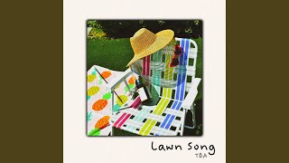 Lawn Song [upl. by Can]