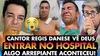 URGENTE REGIS DANESE VÊ DEUS ENTRAR NO HOSPITAL ELE CONTOU O QUE ACONTECEU VOCÊ VAI SE ARREPIAR [upl. by Dumanian]