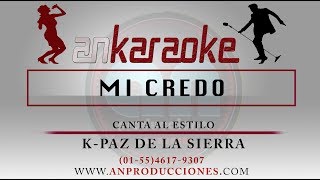 Mi Credo  karaoke  kpaz de la sierra [upl. by Lyndon239]