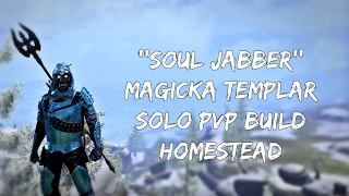 Soul Jabber II Magicka Templar PVP Build  ESO Homestead [upl. by Cavill673]