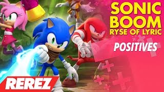 Sonic Boom Rise of Lyric  Positives  Rerez [upl. by Adoc]