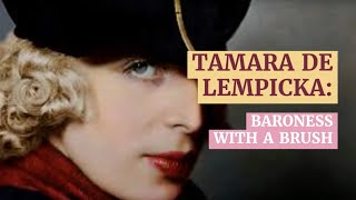 TAMARA DE LEMPICKA BARONESS WITH A BRUSH [upl. by Miko803]