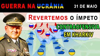 31 de maio TEMPO PERFEITO Ucranianos LANÇAM UM FORTE ATAQUE CONTRA AS FORÇAS RUSSAS EXAUSTAS [upl. by Nerraf]