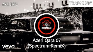 Azeri  Qara07 Spectrum Remix [upl. by Intihw]