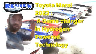 quotToyota Marai 2023 Review Hydrogen Powered Technology quotVlogsWithJP222 [upl. by Aciret]