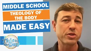 Theology Of the Body Is For Middle Schoolers Too [upl. by Myrtle205]