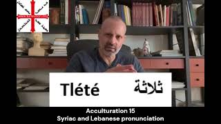 Acculturation 15 Syriac and Lebanese pronunciation [upl. by Trellas]