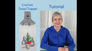 Crochet Towel Topper Tutorial [upl. by Jeanie]