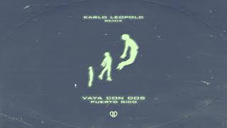 Vaya Con Dios  Puerto Rico Karlo Leopold Edit DropUnited Exclusive [upl. by Lasser]