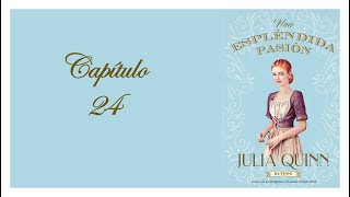 Audiolibro Una espléndida pasiónJulia QuinnCapítulo 24Voz humana [upl. by Christiana559]