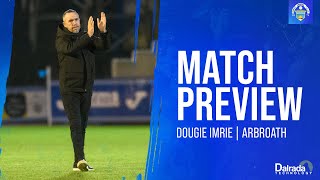 Greenock Morton  Dougie Imrie  Arbroath Preview [upl. by Eenwat]