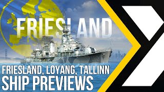 Friesland Loyang Tallinn Previews  World of Warships Legends [upl. by Jemena]