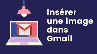 Google  Gmail  Insérer une image dans un mail  2 minutes pour une astuce [upl. by Nnaear]