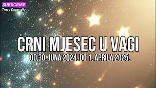 CRNI MJESEC LILITH U ZNAKU VAGE od 30 juna 2024 do 1 aprila 2025 [upl. by Cud]