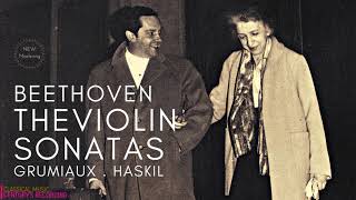 Beethoven  Complete Violin Sonatas  NEW MASTERING Century’s rec Clara Haskil Arthur Grumiaux [upl. by Arakihc]