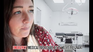 EMERGENCY MEDICAL PROCEDURE AT 21 WEEKS PREGNANT [upl. by Gronseth144]