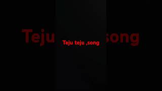 Teju teju song  viral  tejassong [upl. by Rehctelf]