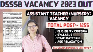 DSSSB Assistant Teacher Nursery Vacancy  DSSSB Teacher Recruitment 2023  DSSSB NTT Teacher Vacancy [upl. by Ecnarrot237]