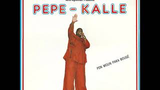 Pepe Kalle  Pon Moun Paka Bougé 1989 [upl. by Rawde]