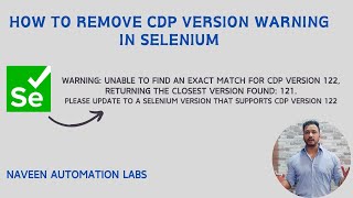 How to Remove CDP Version Warning in Selenium [upl. by Esinad419]