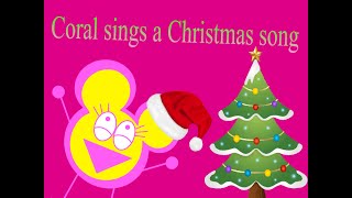 Coral sings a Christmas song [upl. by Nickola604]