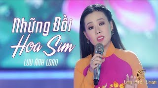 NHỮNG ĐỒI HOA SIM  LƯU ÁNH LOAN [upl. by Akemehs]