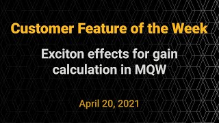 Customer Feature of the Week  Exciton effects for gain calculation in MQW [upl. by Aeniah915]