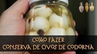 Conserva de Ovos de Codorna [upl. by Miarfe]