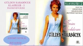 Gülden Karaböcek  İnanki Sevgilim Official Audio [upl. by Asiret]