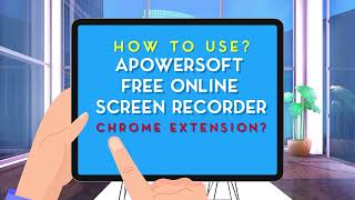 How to Use Apowersoft Free Online Screen Recorder Chrome Extension [upl. by Moyra]