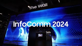 Infocomm 2024 Highlights Innovating Displays Beyond Boundaries  Samsung [upl. by Tterab778]