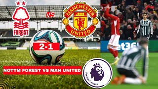 Nottingham Forest vs Manchester United 21 Live Premier League EPL Football Match Score Highlights [upl. by Anival]