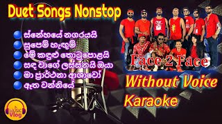 Duet Songs Nonstop Without Voice Karaoke  Embilipitiya Face To Face [upl. by Zebulen289]