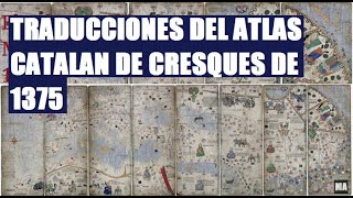 TRADUCCIONES DEL ATLAS CATALAN DE CRESQUES DE 1375 [upl. by Andra784]