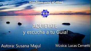 AQUIETATE y escucha a tu Guía [upl. by Bruckner]