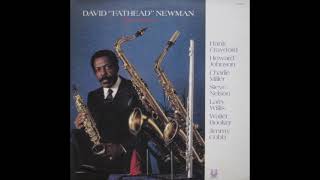 David Fathead Newman Still Hard Times [upl. by Sixel]