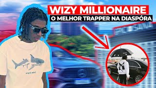 AFINAL QUEM É O WIZY MILLIONAIRE O MELHOR TRAPPER NA DIASPÓRA [upl. by Ok]