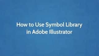 How to Use Symbol Library in Adobe Illustrator [upl. by Raychel]