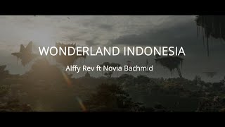 Lirik Wonderland Indonesia  Alffy Rev ft Novia Bachmid [upl. by Ro]