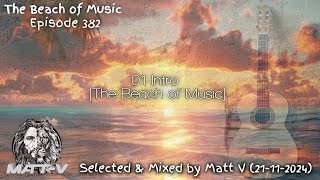 The Beach of Music Episode 382 Selected amp Mixed by Matt V 21112024 [upl. by Ernaldus30]