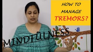 Unbelievable Tremor Solution  Mindfulness Exercises Revealed [upl. by Ayar93]