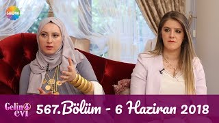 Gelin Evi 567 Bölüm  6 Haziran 2018 [upl. by Axel502]