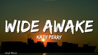 Katy Perry  Wide Awake Lyrics [upl. by Anatol947]