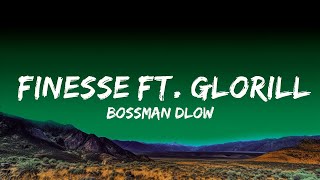 BossMan Dlow  Finesse Ft GloRilla Lyrics [upl. by Thamora435]